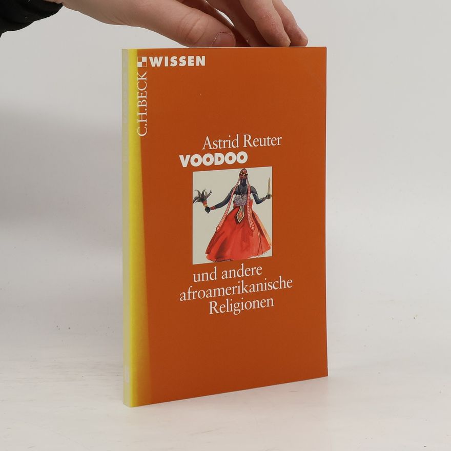 Astrid Reuter Voodoo und andere afroamerikanische Religionen