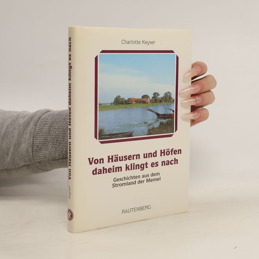 Charlotte Keyser Von Häusern und Höfen daheim klingt es nach