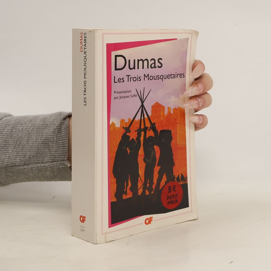 Alexandre Dumas der Ältere Les Trois Mousquetaires