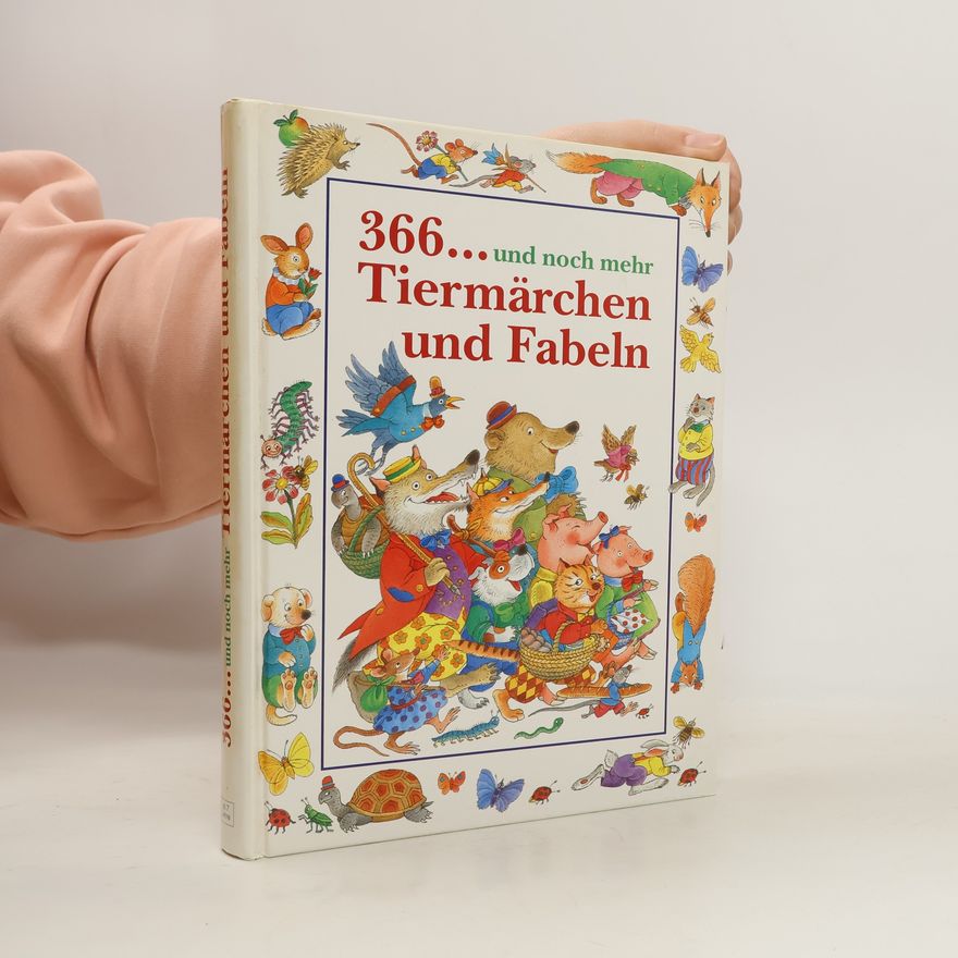 Autorenkollektiv 366... und noch mehr. Tiermärchen und Fabeln