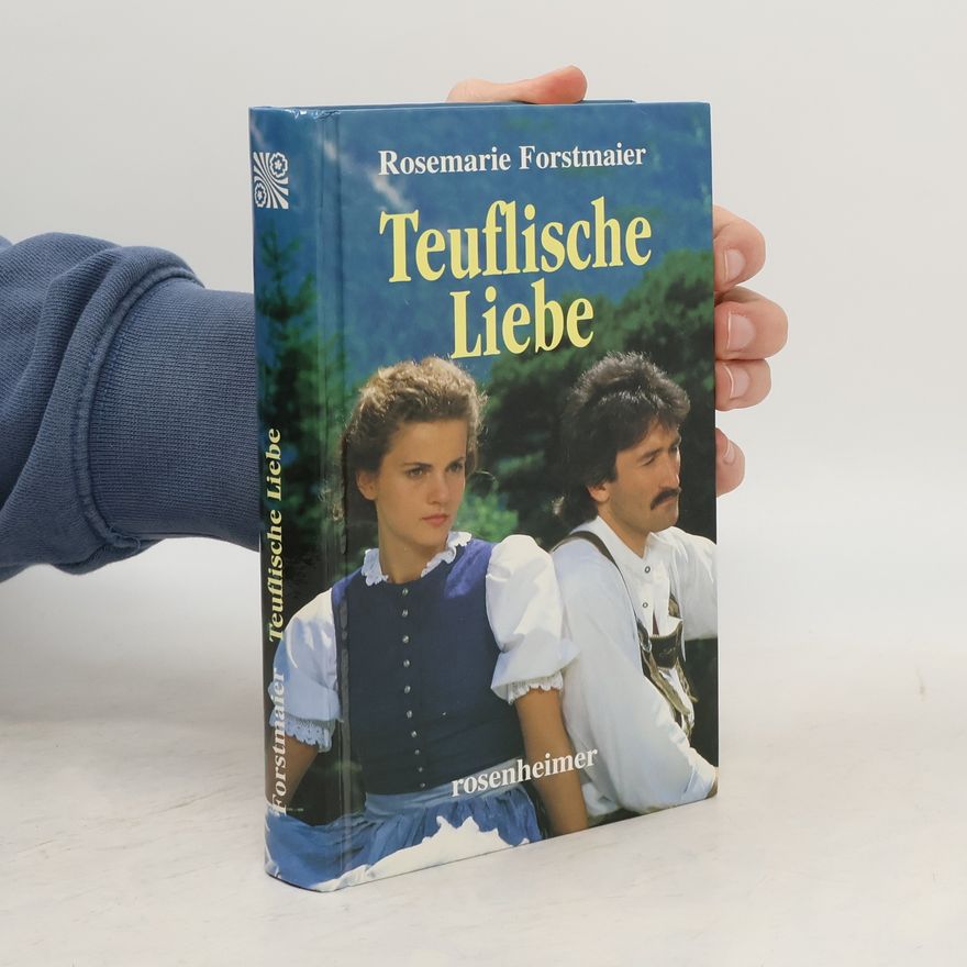 Rosemarie Forstmaier Teuflische Liebe