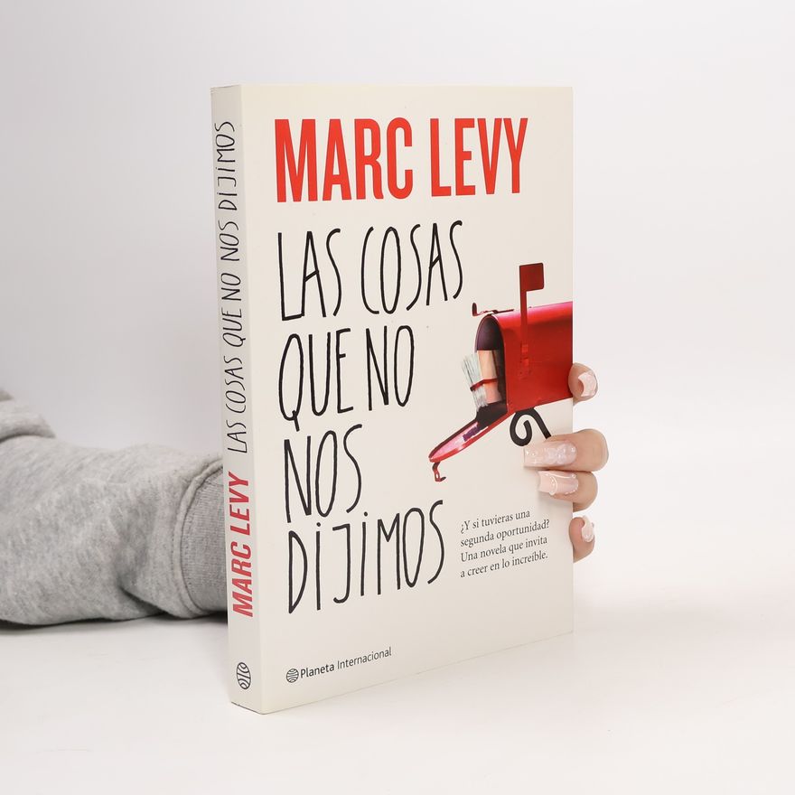 Marc Lévy Las cosas que no nos dijimos. Things We Never Told Each Other