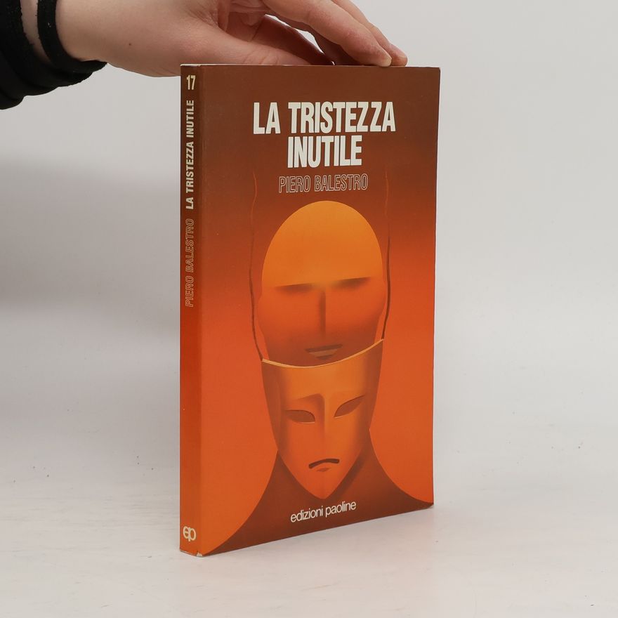 Piero Balerstro La tristezza inutile