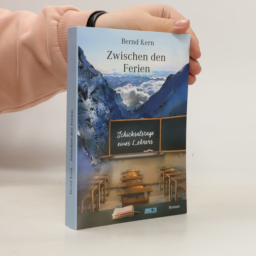 Bernd Kern Zwischen den Ferien