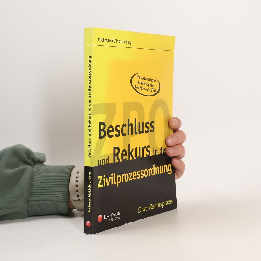 Christoph Lichtenberg Orac Rechtspraxis: Beschluss und Rekurs in der Zivilprozessordnung