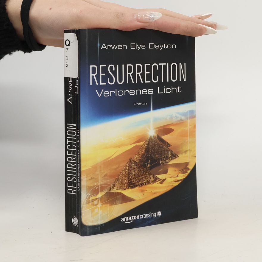 Arwen Elys Dayton Resurrection - Verlorenes Licht