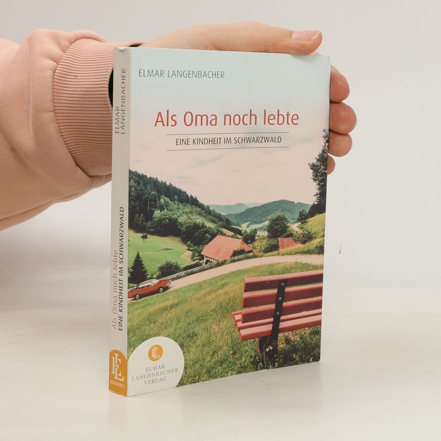 Elmar Langenbacher Als Oma noch lebte