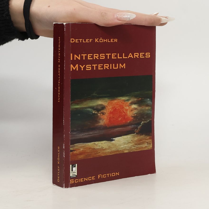 Detlef Köhler Interstellares Mysterium