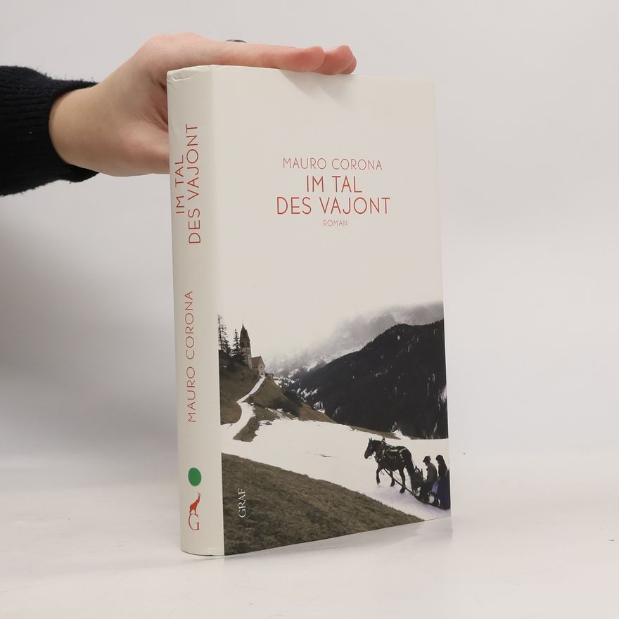 Mauro Corona Im Tal des Vajont