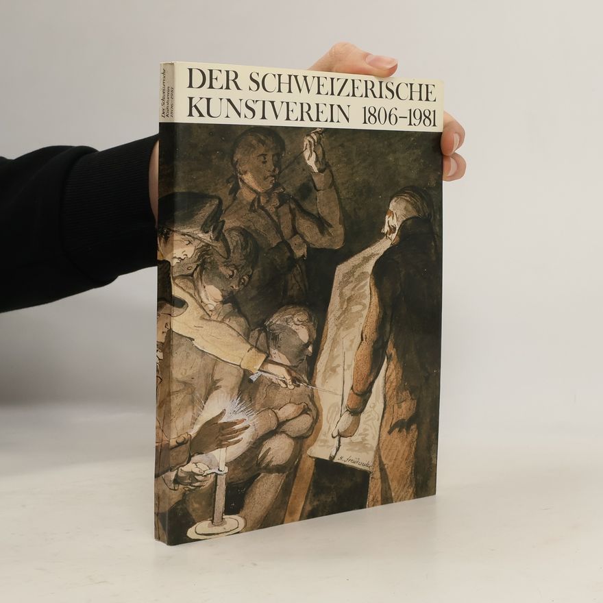 Lisbeth Marfurt-Elmiger Der Schweizerische Kunstverein, 1806-1981