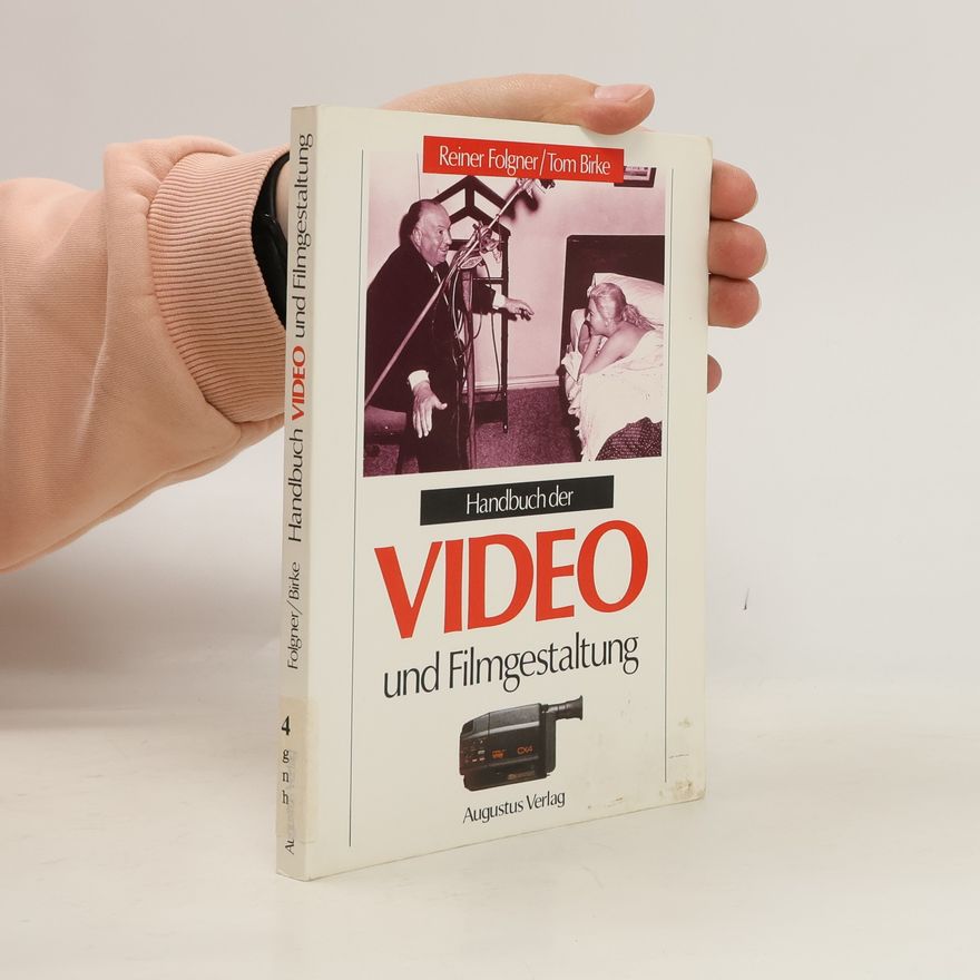 Reiner Folgner Handbuch der Video- und Filmgestaltung