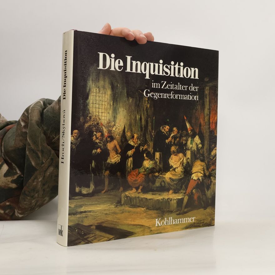 Miroslav Hroch Die Inquisition im Zeitalter der Gegenreformation