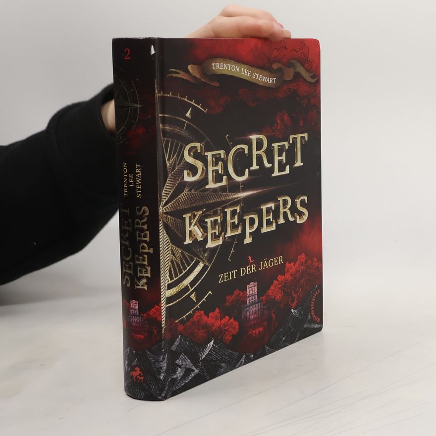 Trenton Lee Stewart Secret Keepers. Zeit der Jäger