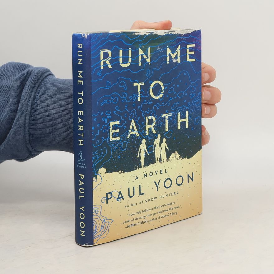 Paul Yoon, Jr. Run Me to Earth