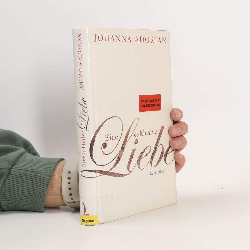 Johanna Adorján Eine exklusice Liebe