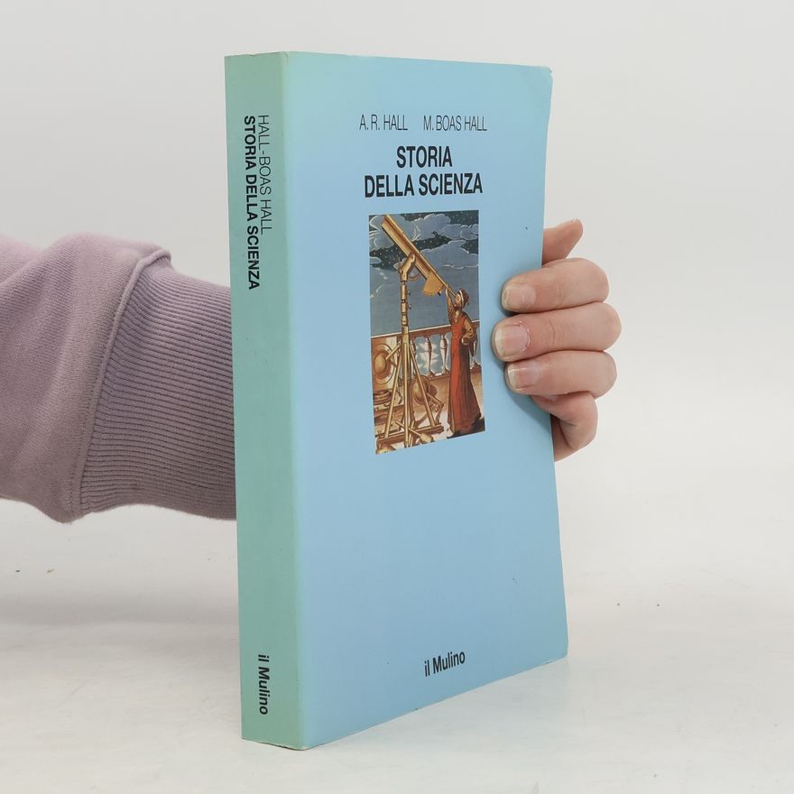 Alfred Rupert Hall Storia della scienza