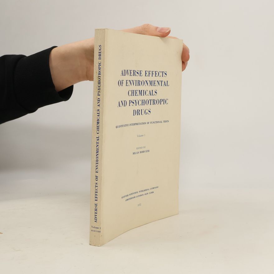 Milan Horváth Adverse Effects of Environmental Chemicals and Psychotropic Drugs 1