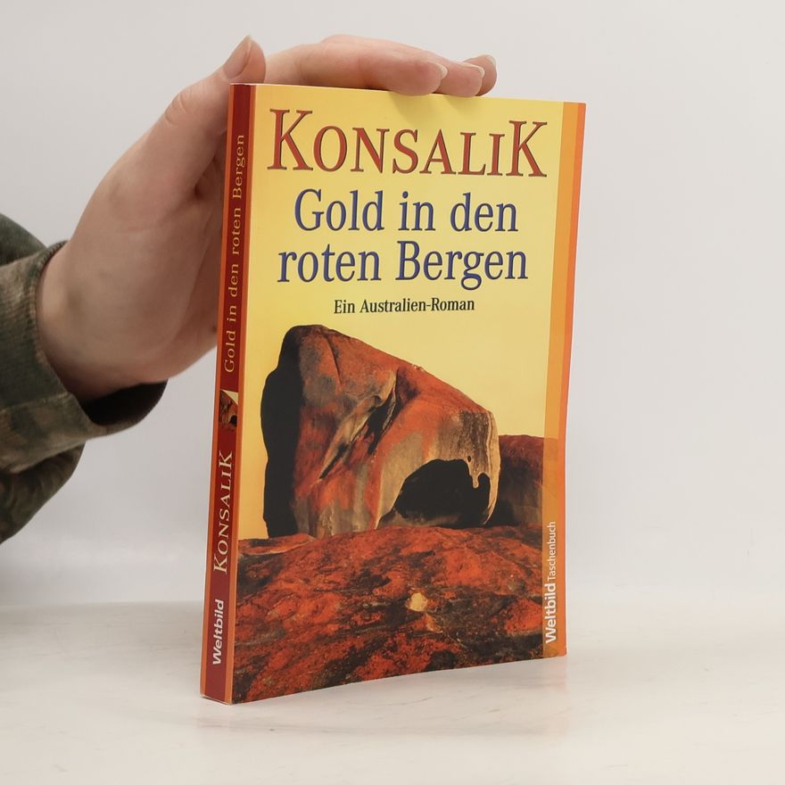 Heinz Günther Konsalik Gold in den roten Bergen