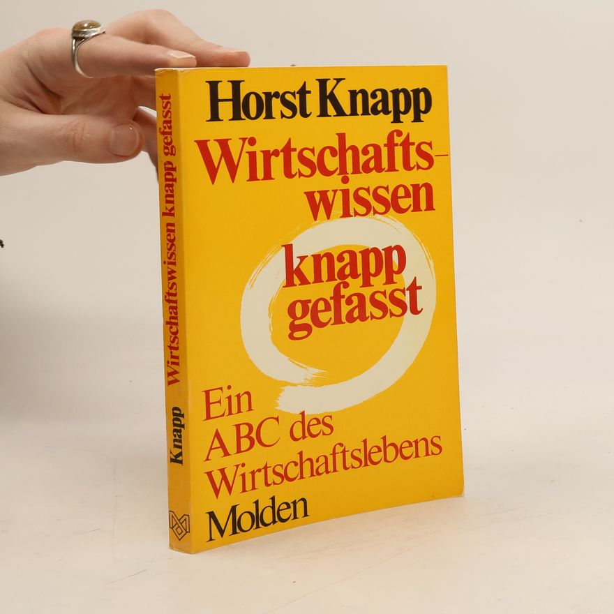 Horst Knapp Wirtschaftswissen knapp gefasst
