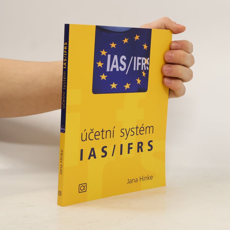 Jana Hinke Účetní systém IAS/IFRS