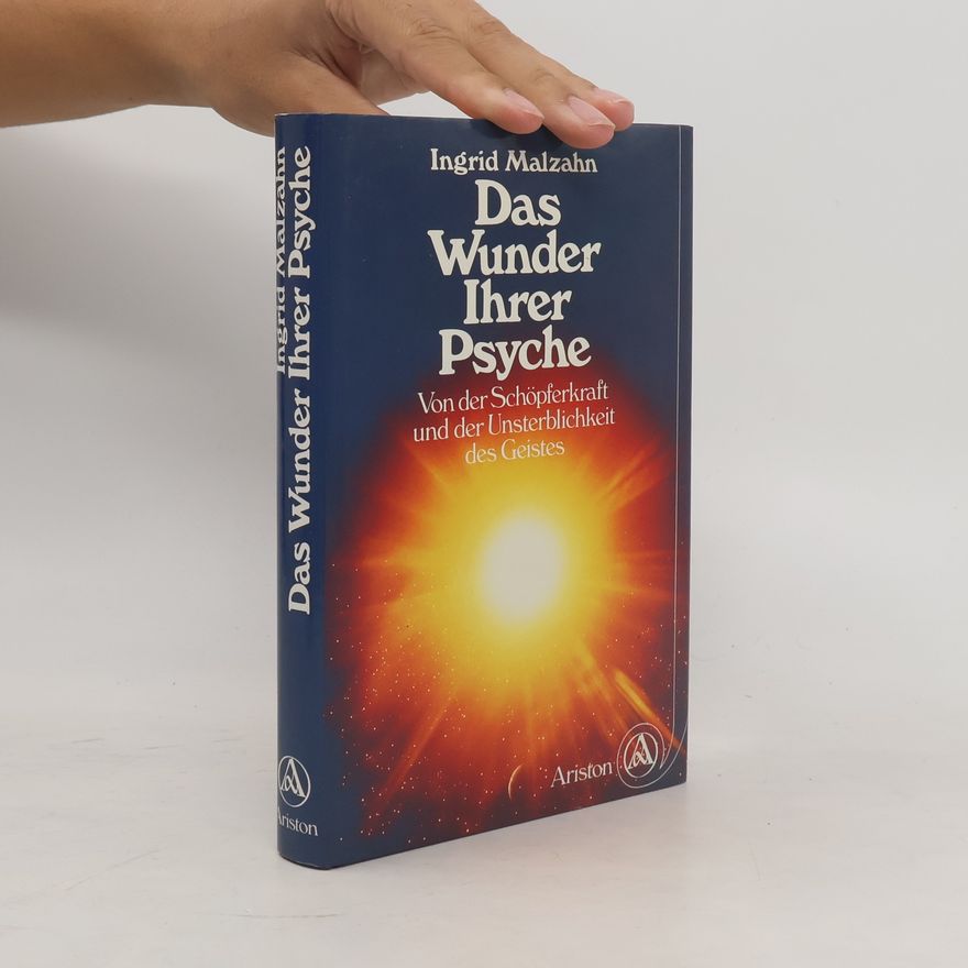Ingrid Malzahn Das Wunder Ihrer Psyche