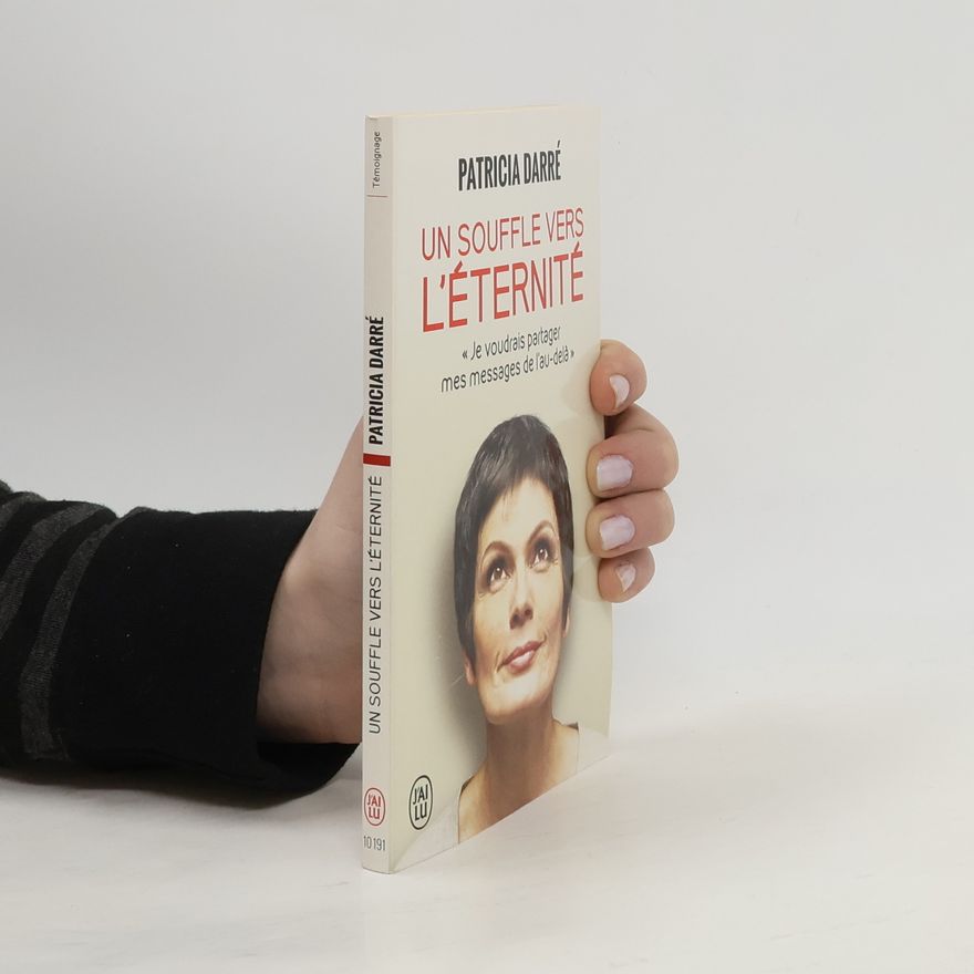 Patricia Darré Un souffle vers l'éternité
