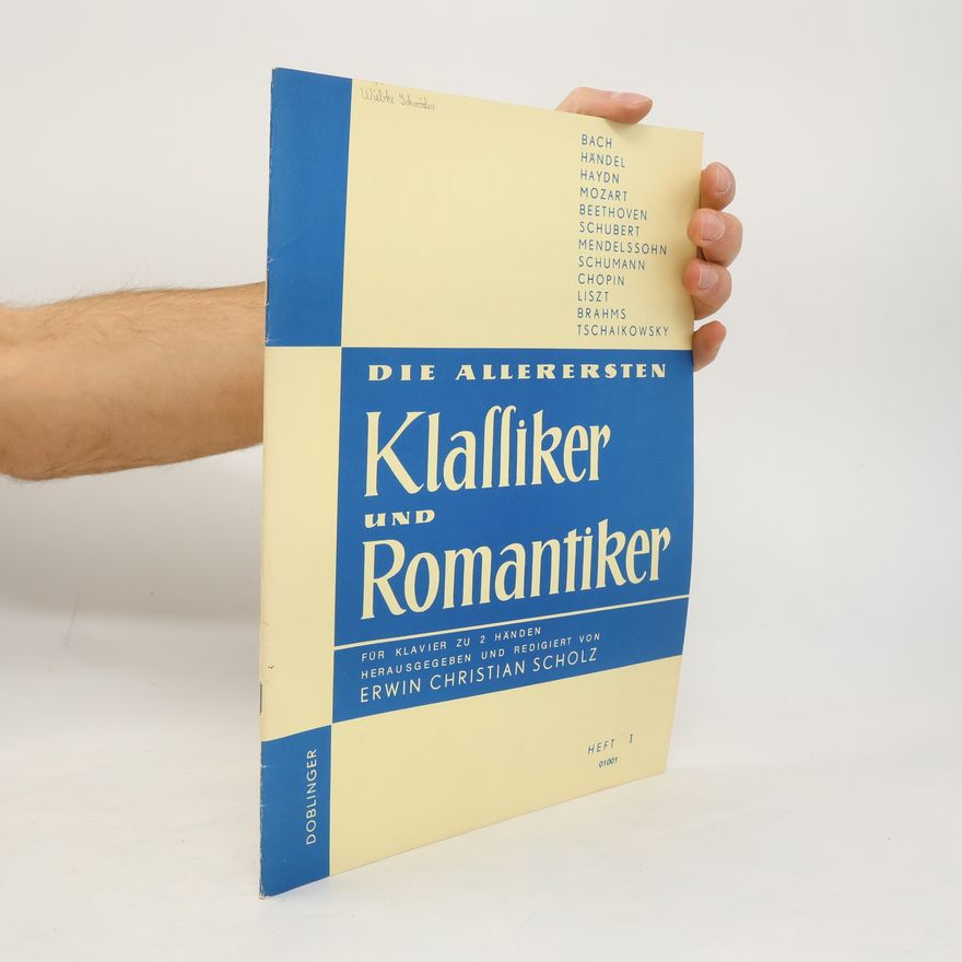 Erwin Christian Scholz Die allerersten Klassiker und Romantiker 1
