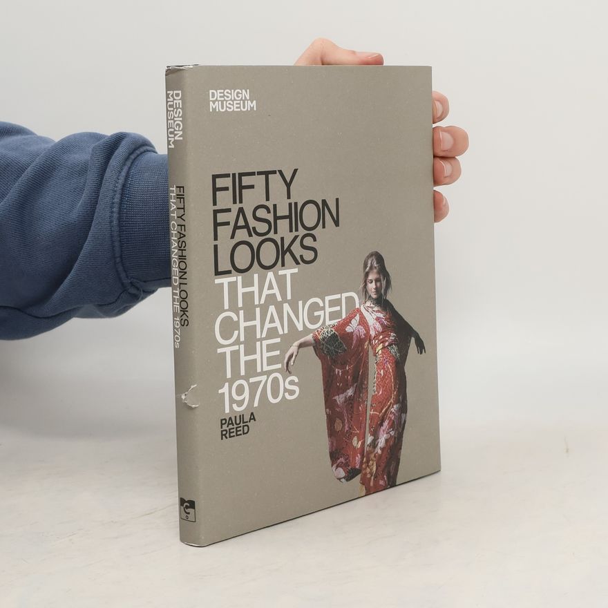 Paula Reed Fifty Fashion Looks that Changed the 1970s