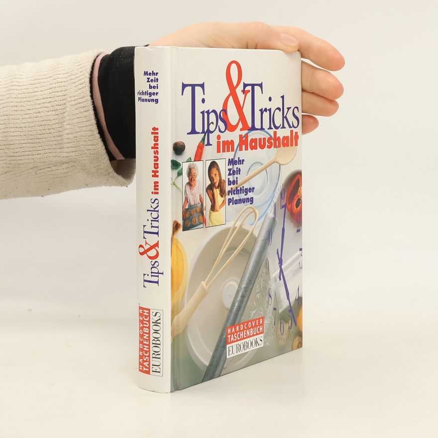 Autorenkollektiv Tipps und Tricks im Haushalt