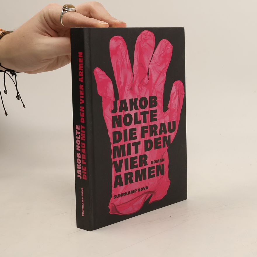 Jakob Nolte Die Frau mit den vier Armen