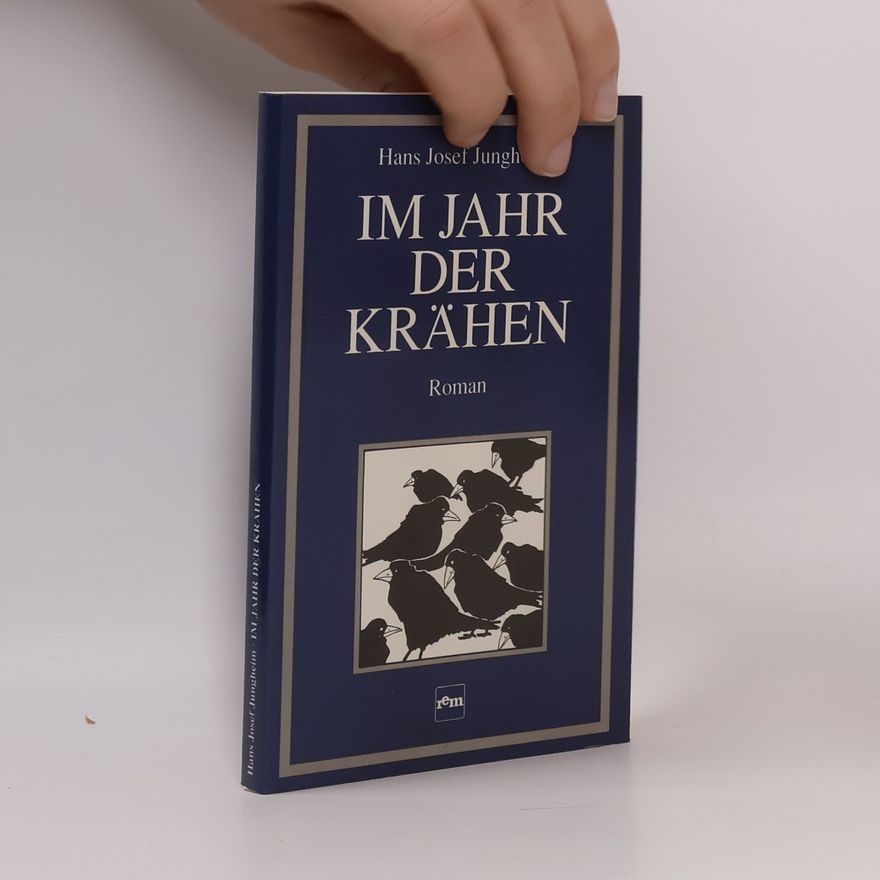 Hans Josef Jungheim Im Jahr der Krähen