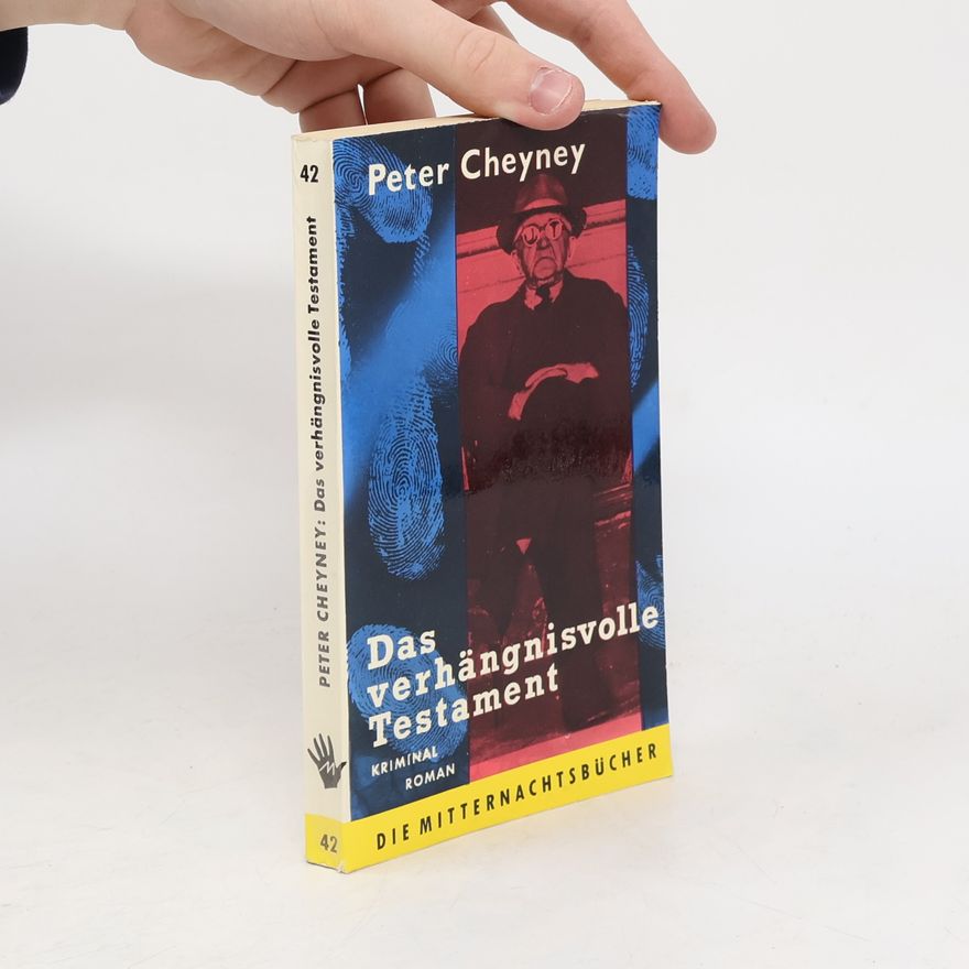 Peter Cheyney Das verhängnisvolle Testament