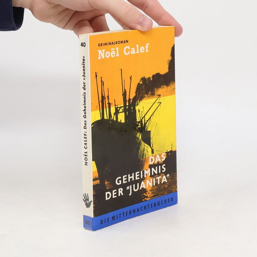 Noël Calef Das Geheimnis der Juanita