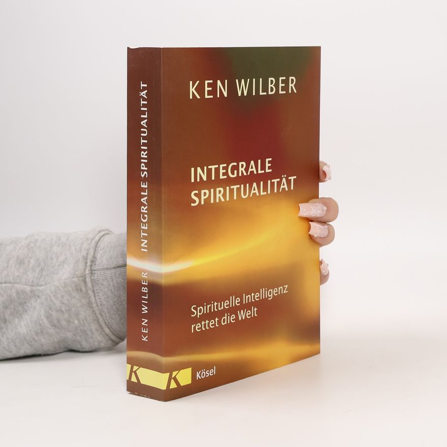 Ken Wilber Integrale Spiritualität