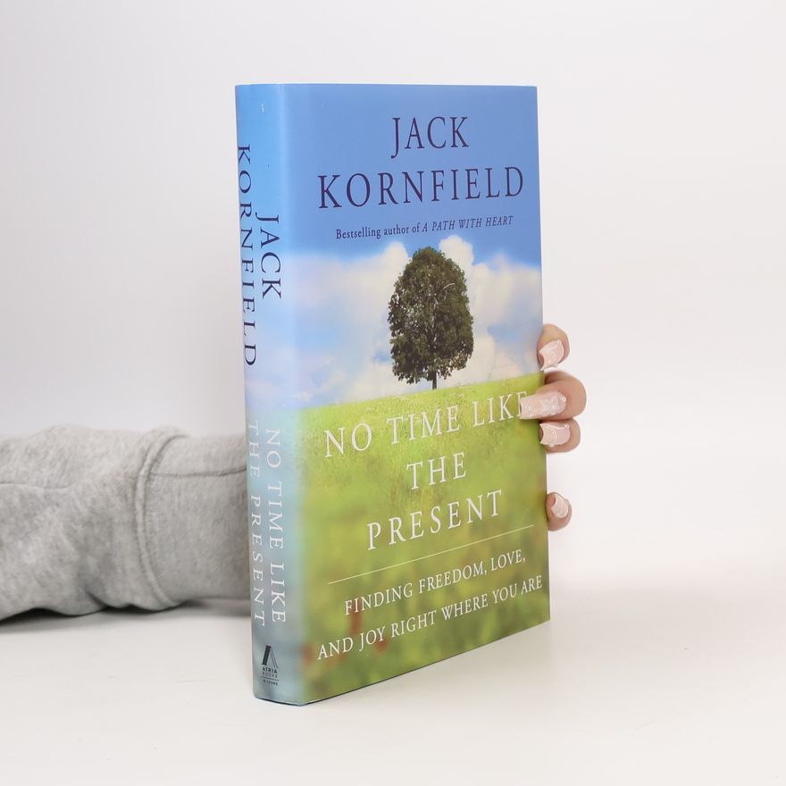 Jack Kornfield No Time Like the Present