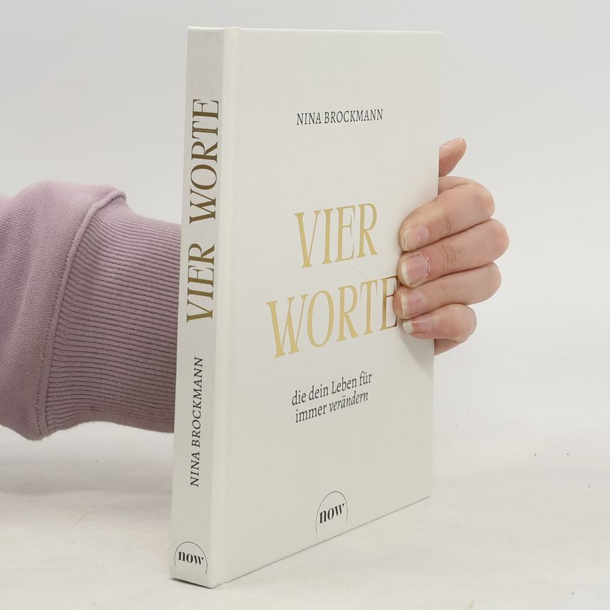 Nina Brockmann Vier Worte, die dein Leben für immer verändern