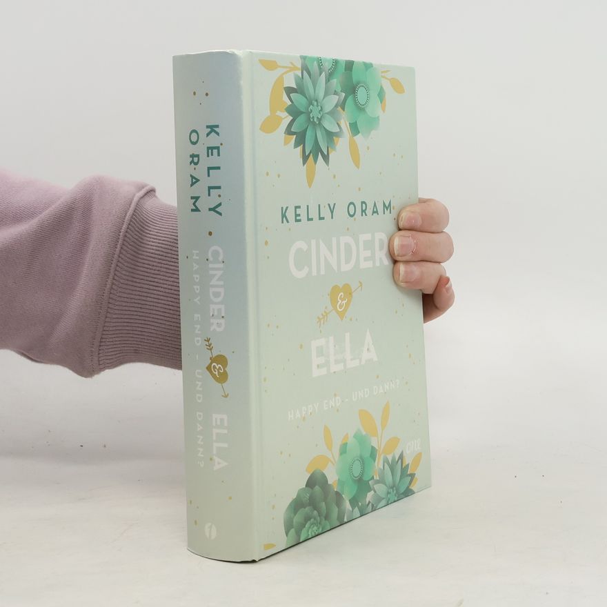 Kelly Oram Cinder & Ella: Happy End - und dann?