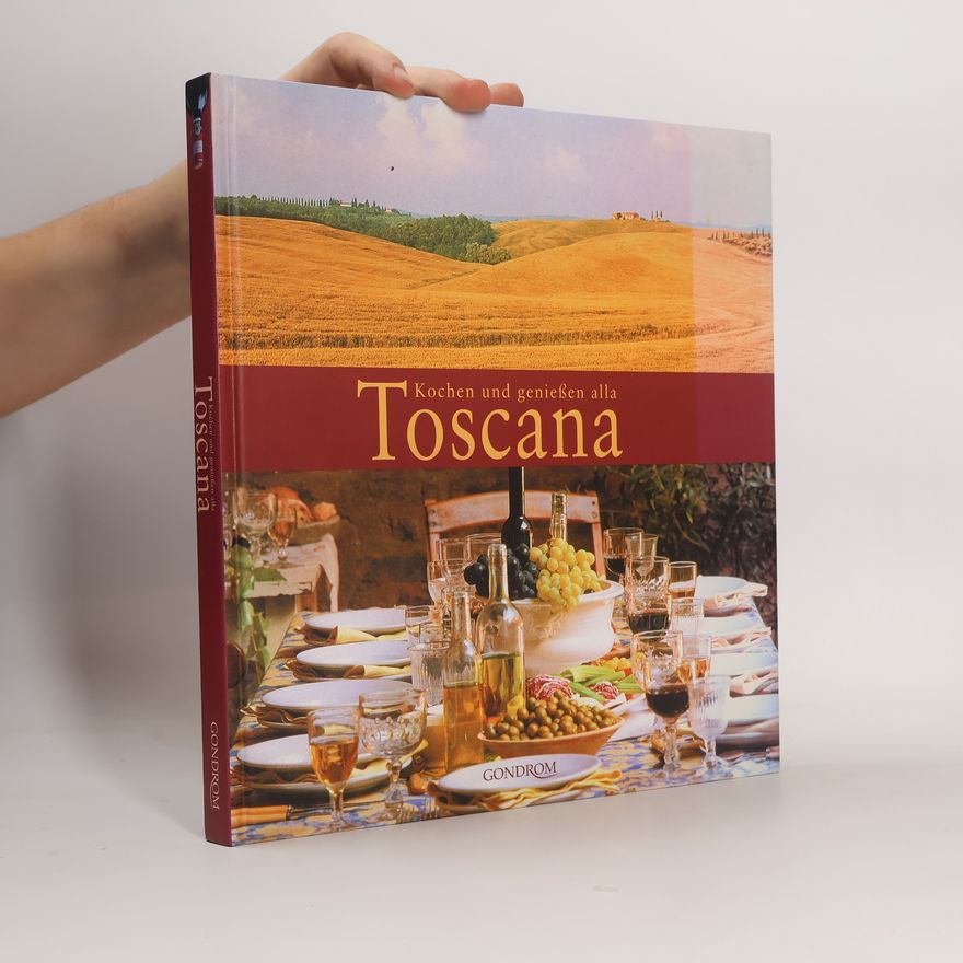 Cornelia Schinharl Kochen und genießen alla Toscana