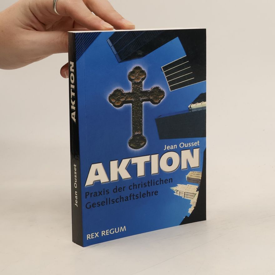 Jean Ousset Aktion - Praxis der christlichen Gesellschaftslehre