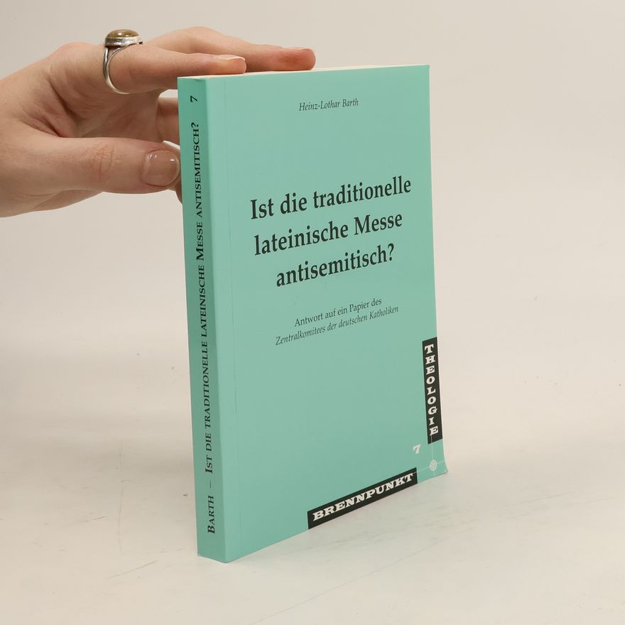 Heinz-Lothar Barth Brennpunkt Theologie - 7: Ist die traditionelle lateinische Messe antisemitisch?
