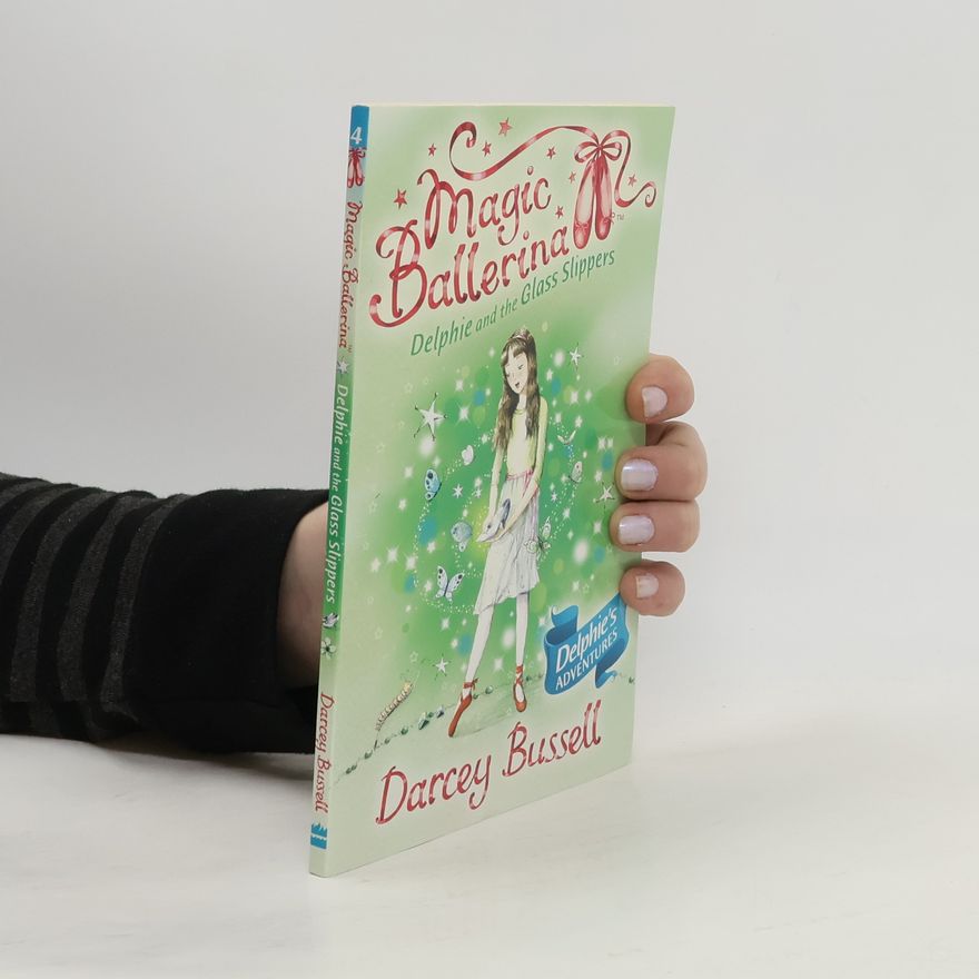Darcey Bussell Delphie and the Glass Slippers. Delphie's Adventures