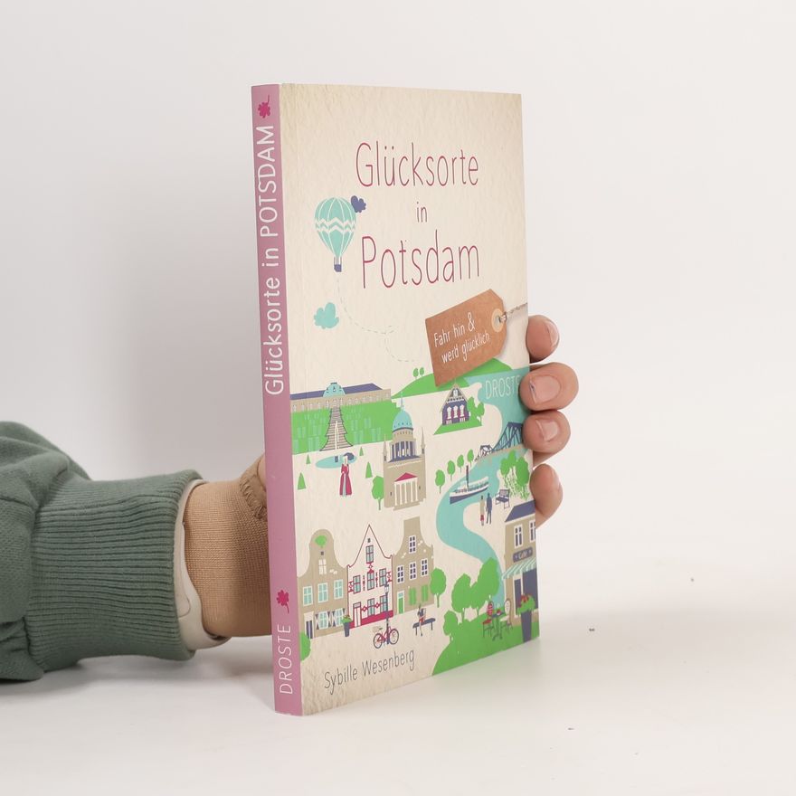 Sybille Wesenberg Glücksorte in Potsdam