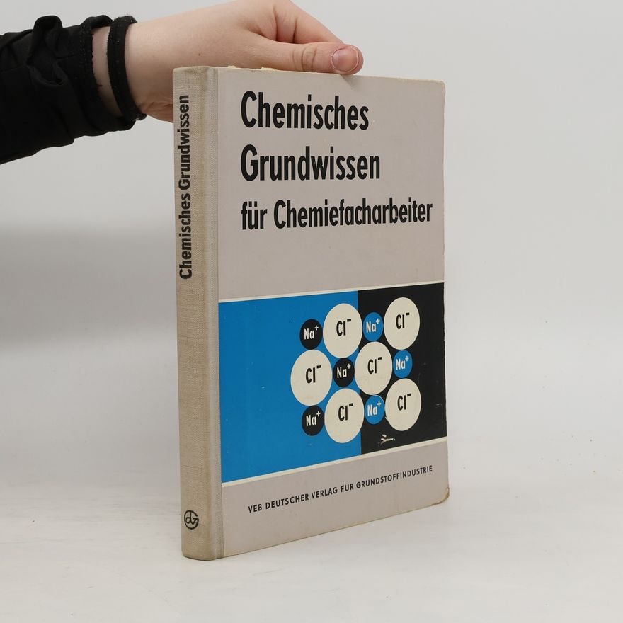 Autorenkollektiv Chemisches Grundwissen für Chemiefacharbeiter