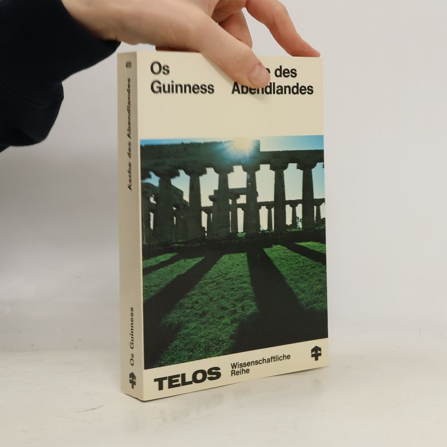 Os Guinness Asche des Abendlandes