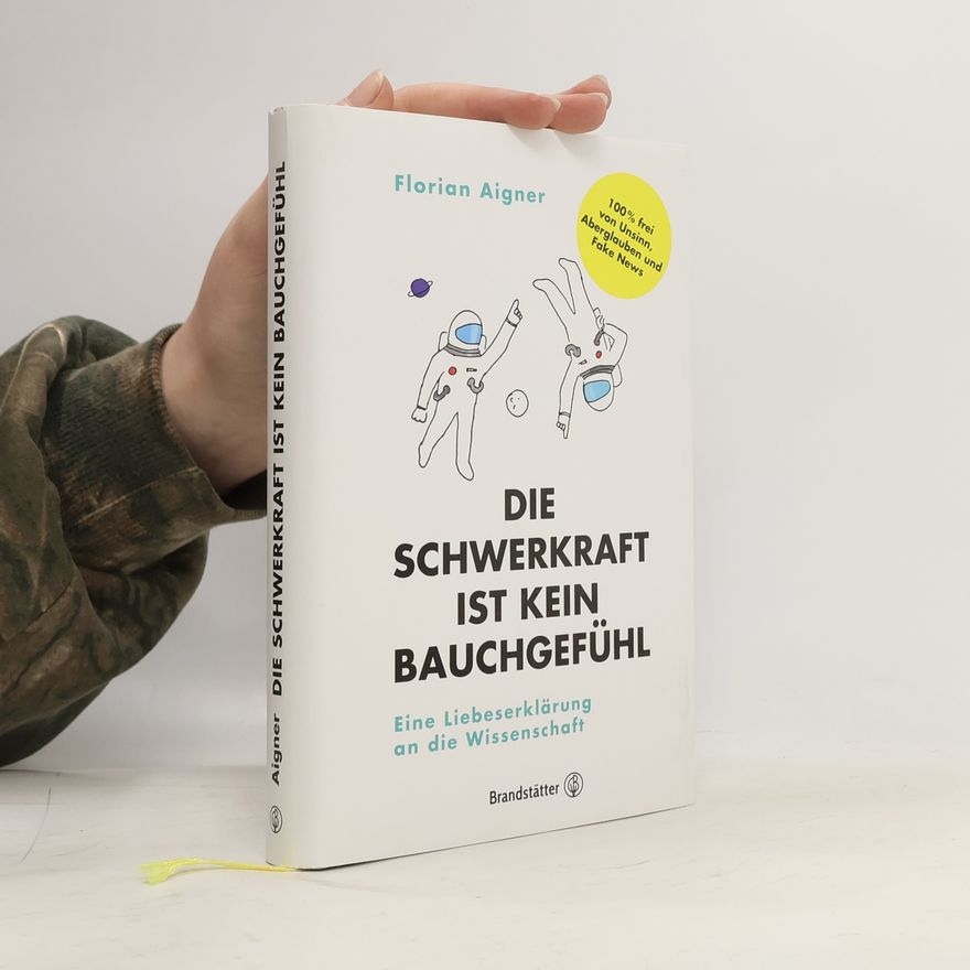 Florian Aigner Die Schwerkraft ist kein Bauchgefühl