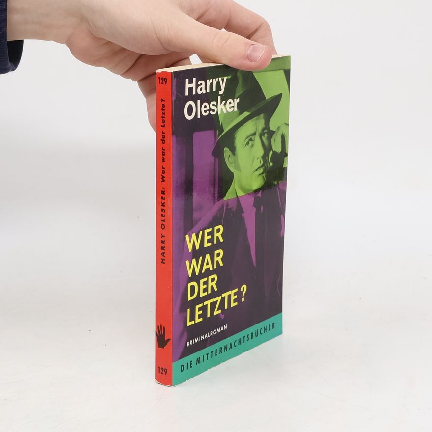 Harry Olesker Wer war der Letzte?