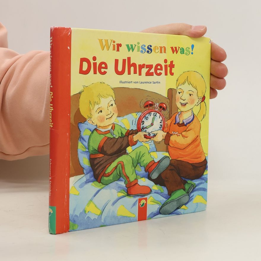 Laurence Sartin Die Uhrzeit. Wir wissen was