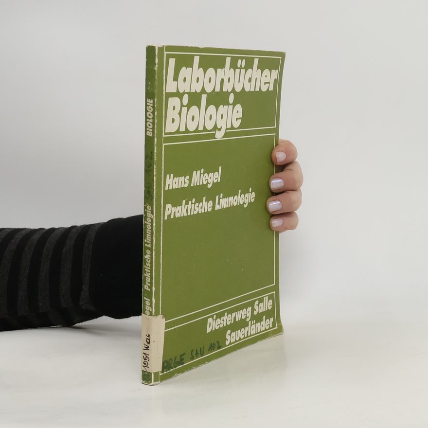Hans Miegel Laborbücher Biologie: Praktische Limnologie
