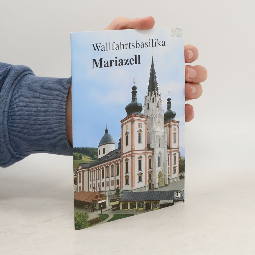 Collectif d'auteurs Wallfahrtsbasilika Mariazell