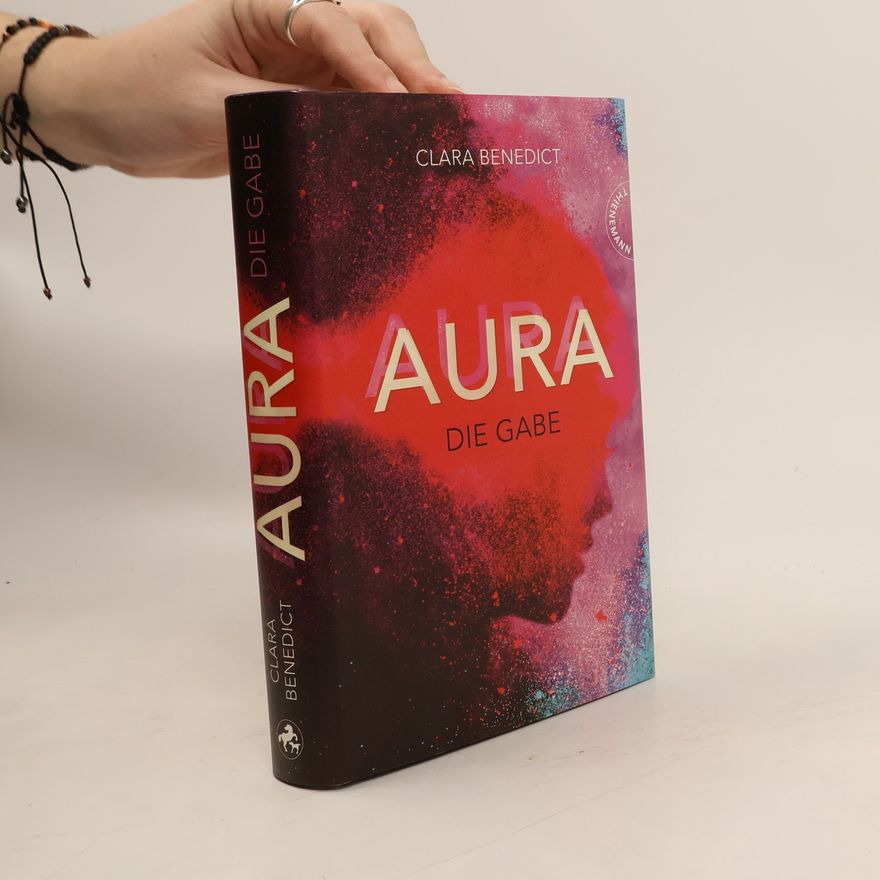 Clara Benedict Aura – die Gabe